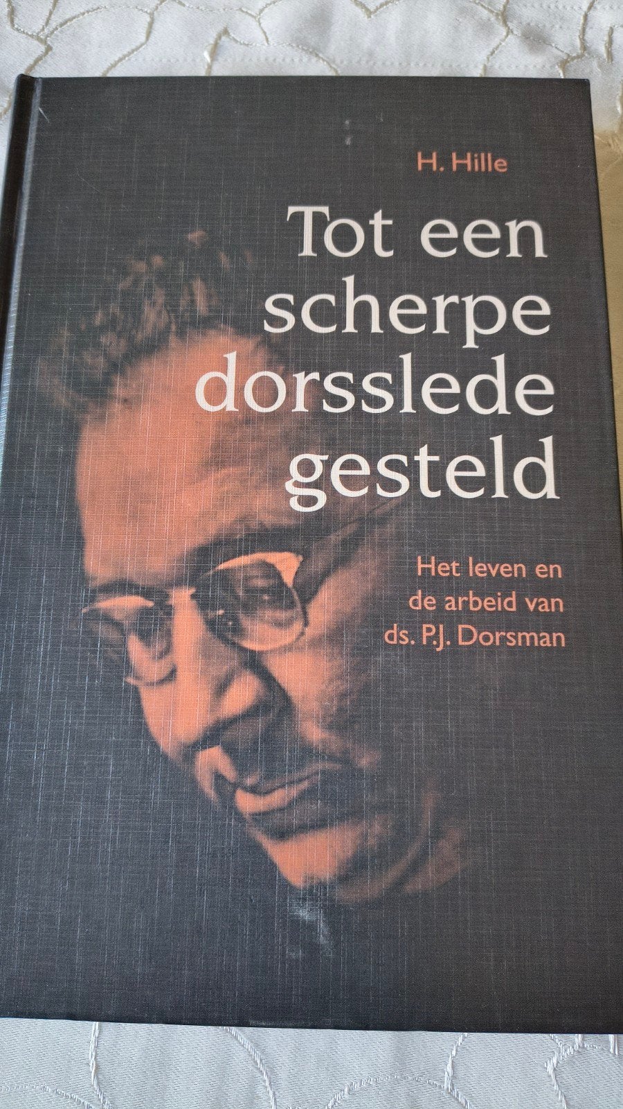 Tot een scherpe dorsslede gesteld - H. Hille, Ophalen of Verzenden, Zo goed als nieuw, H. Hille, Religie