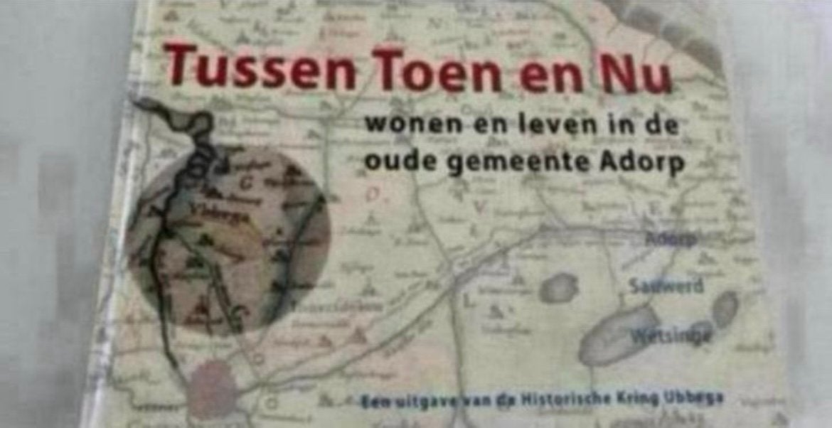 Tussen Toen en Nu: Wonen en Leven in de Oude Gemeente Adorp, Boeken, Geschiedenis | Stad en Regio, Ophalen of Verzenden, Zo goed als nieuw
