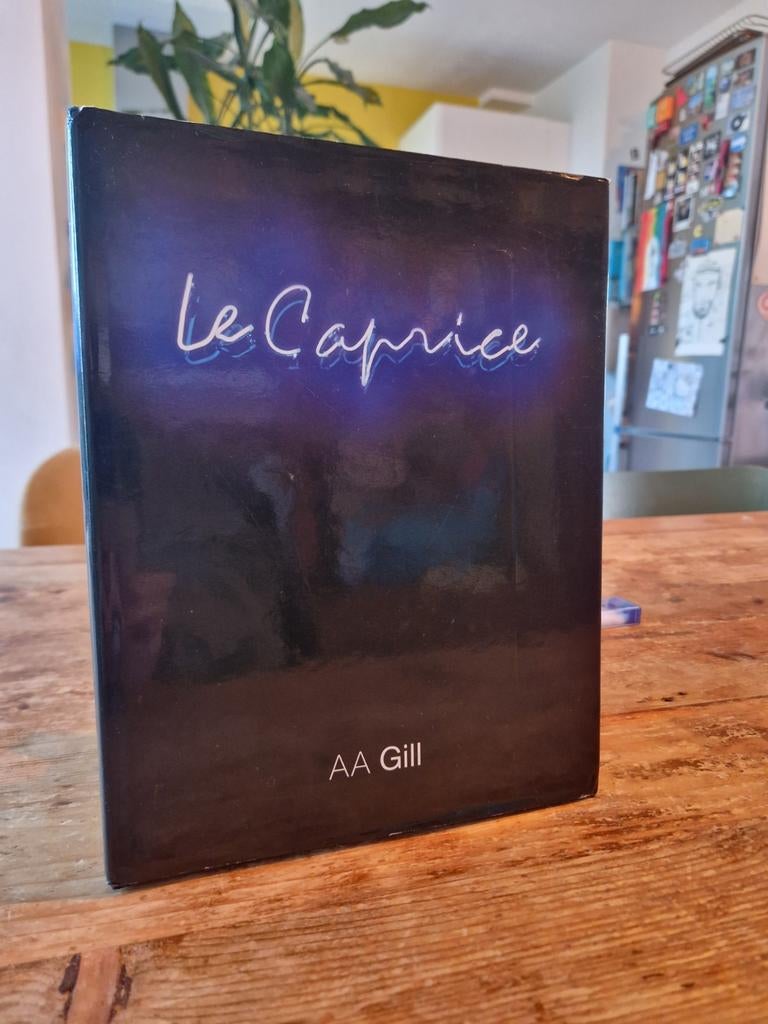 Le Caprice - AA Gill, Ophalen of Verzenden