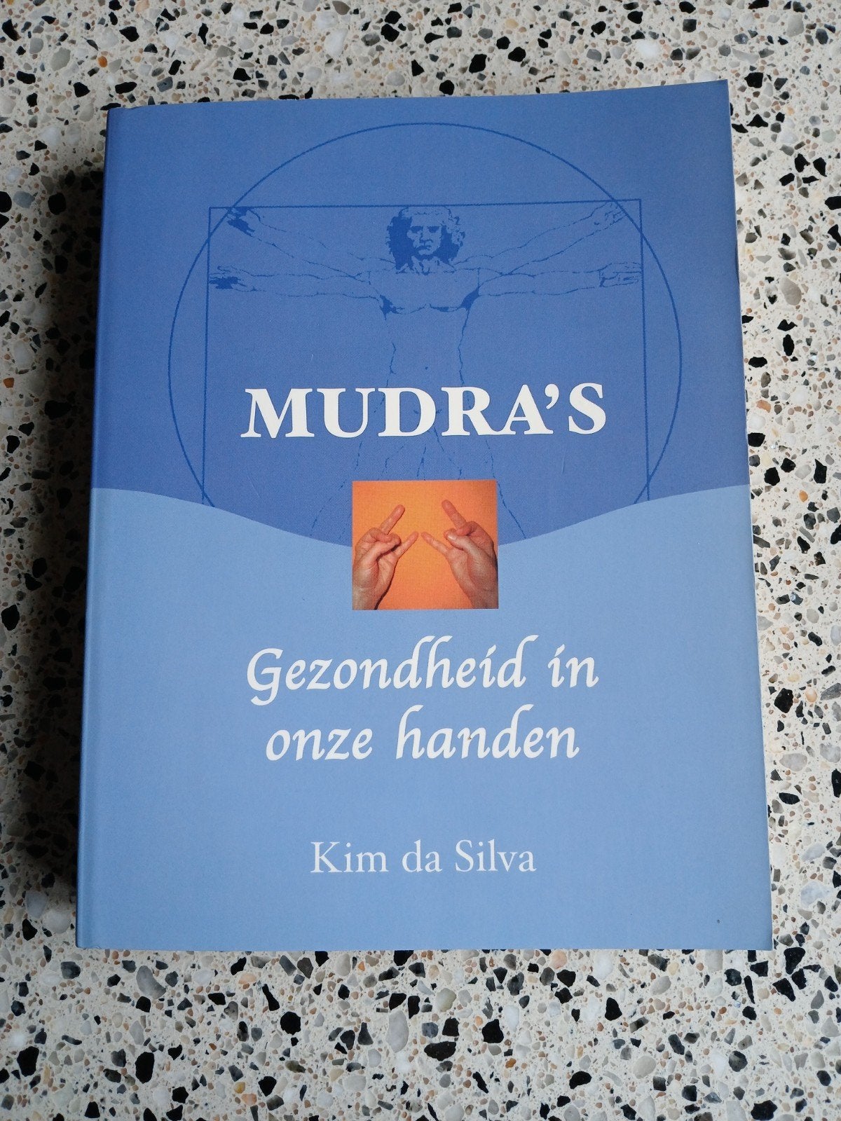 Mudra's: Gezondheid in onze handen Kim da Silva NIEUW VASTE, Ophalen of Verzenden, Nieuw, Gezondheid en Conditie, Kim da Silva