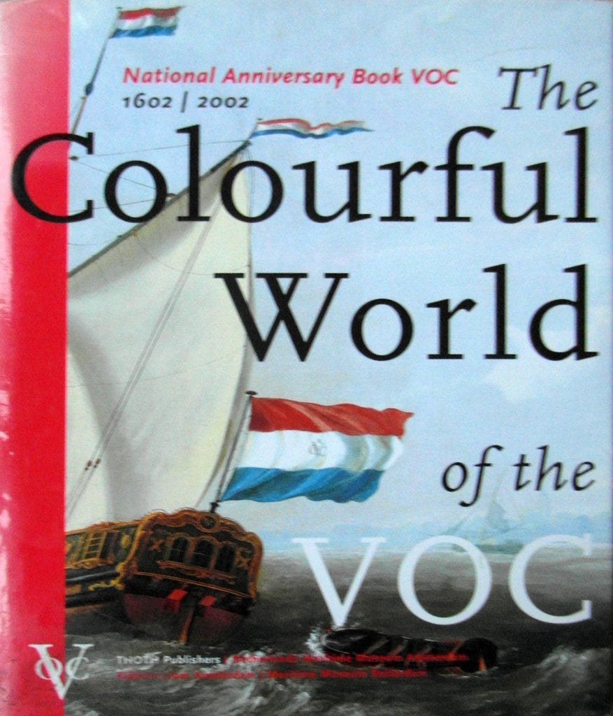 The colourful world of the VOC. National anniversary book, Boeken, Ophalen of Verzenden, Zo goed als nieuw