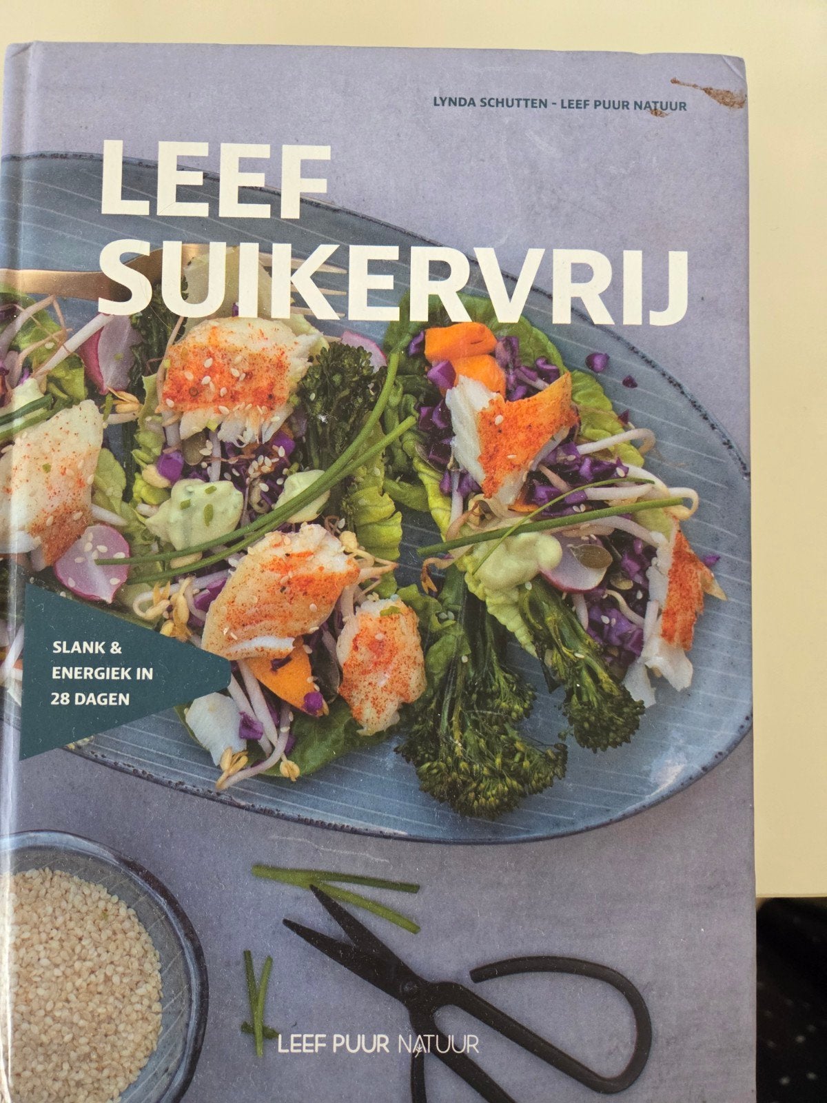 Leef Suikervrij - Slank & Energiek in 28 Dagen, Ophalen of Verzenden, Zo goed als nieuw, Lynda Schutten, Gezond koken