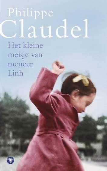 Philippe Claudel: Het kleine meisje van Meneer Linh, Boeken, Ophalen of Verzenden, Zo goed als nieuw, Philippe Claudel, Europa overig