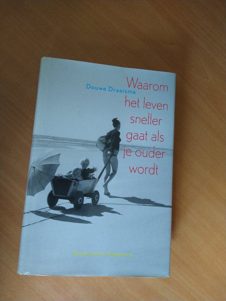 Waarom het leven sneller gaat als je ouder wordt - Draaisma, Zo goed als nieuw, Overige onderwerpen, Douwe Draaisma, Ophalen of Verzenden