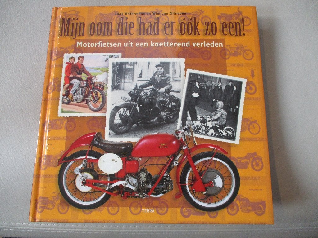 Mijn oom die had er óók zo een! - motoren - nostalgie, Ophalen of Verzenden, Zo goed als nieuw, Jack Botermans en Wim van Grinsven