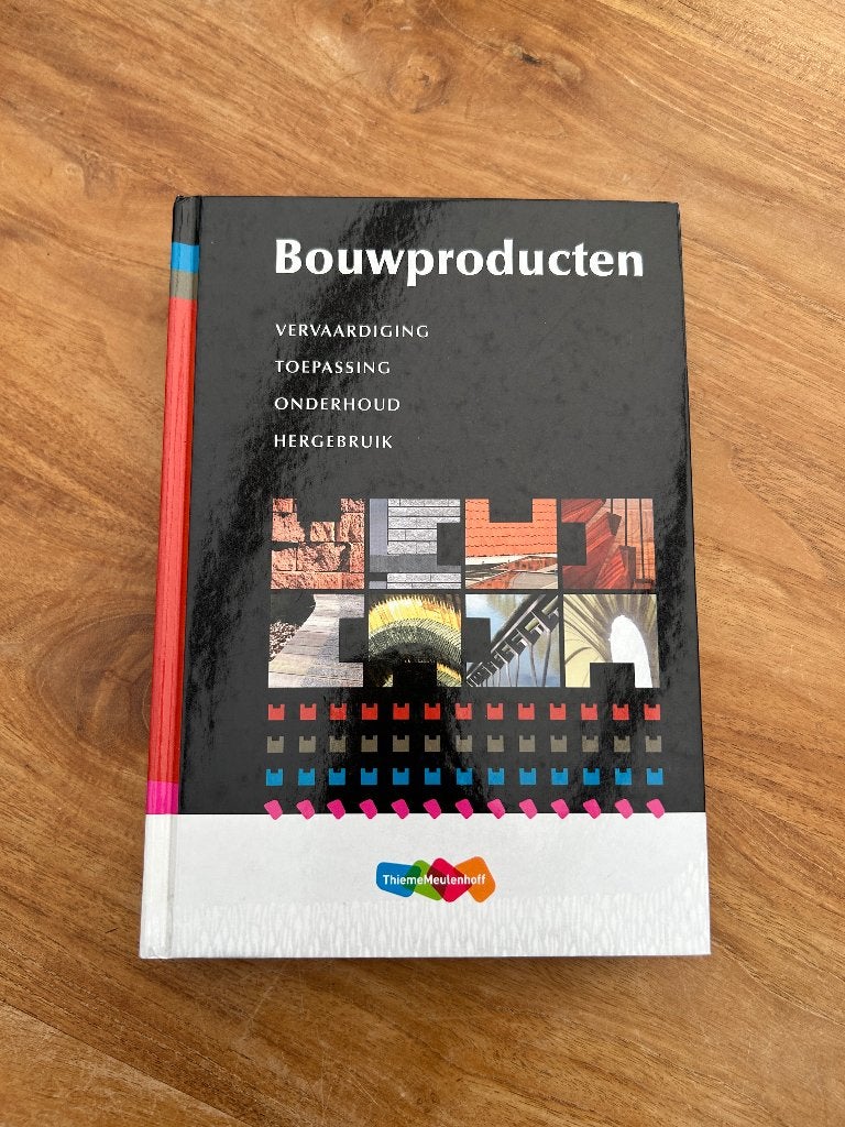 Bouwproducten / studieboek BOUWKUNDE HBO, Boeken, Ophalen of Verzenden, Beta, Zo goed als nieuw, HBO