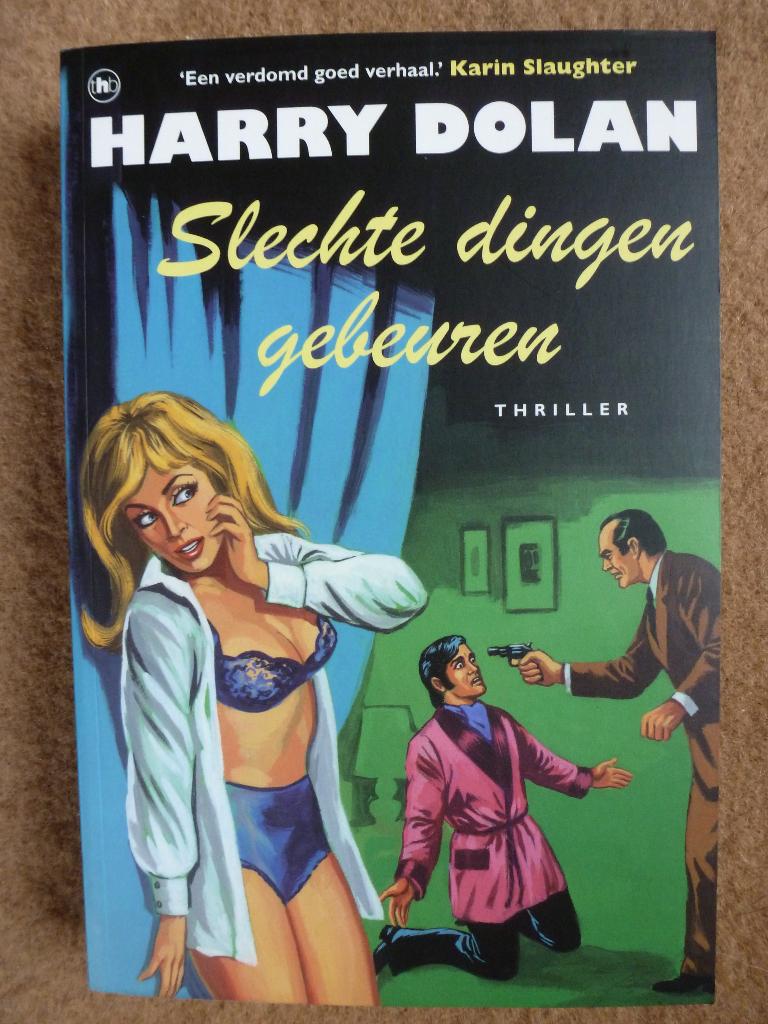 Boek - Harry Dolan : Slechte dingen gebeuren - thriller, Boeken, Thrillers, Zo goed als nieuw, Ophalen of Verzenden