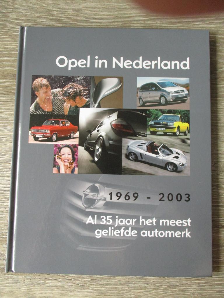 Opel in Nederland 1969 - 2003 Al 35 jaar het meest geliefd, Boeken, Auto's | Boeken, Ophalen of Verzenden, Gelezen, Opel