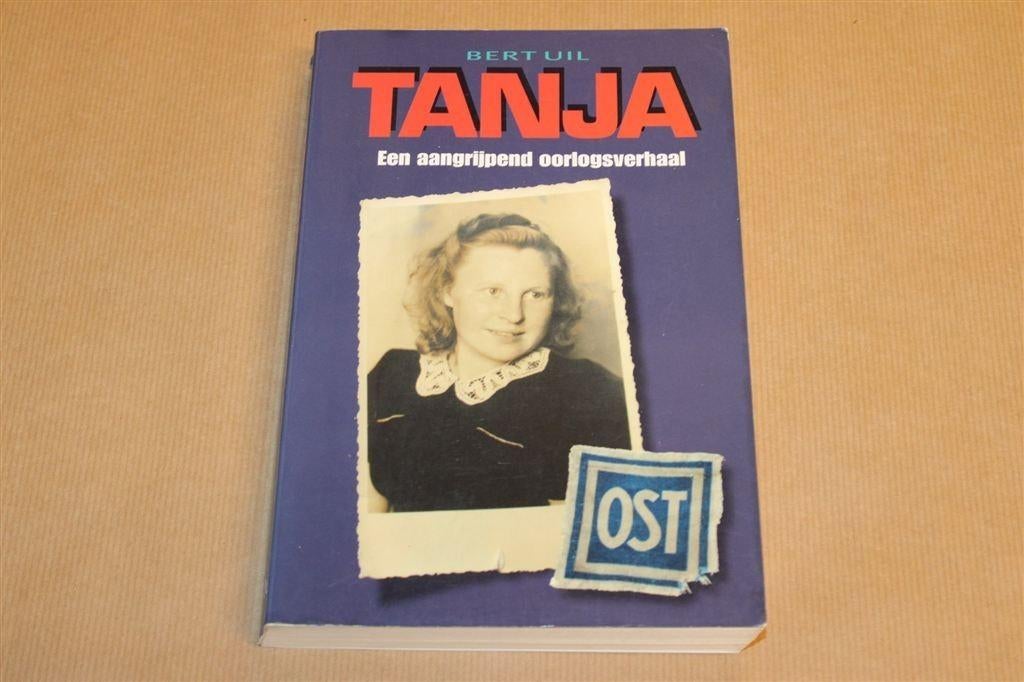 Tanja — Oorlogsverhaal Dwangarbeid WOII 2004, Boeken, Ophalen of Verzenden, Tweede Wereldoorlog, Gelezen, Overige onderwerpen