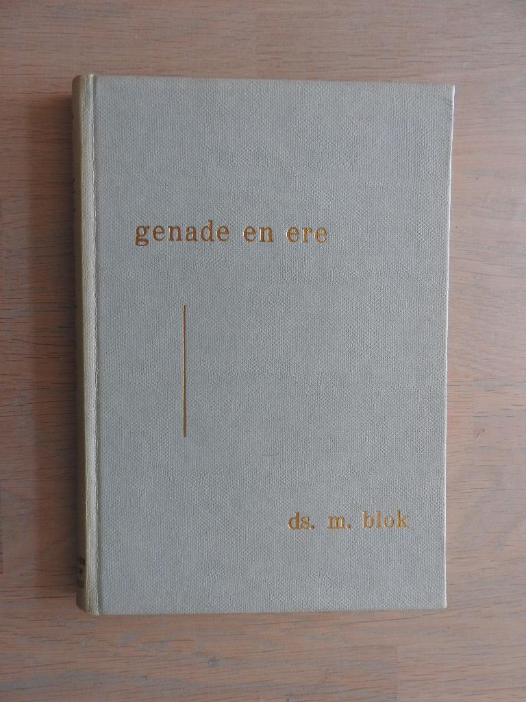 Ds. M. Blok - Genade en ere - 5 predikaties, Boeken, Godsdienst en Theologie, Ophalen of Verzenden, Zo goed als nieuw