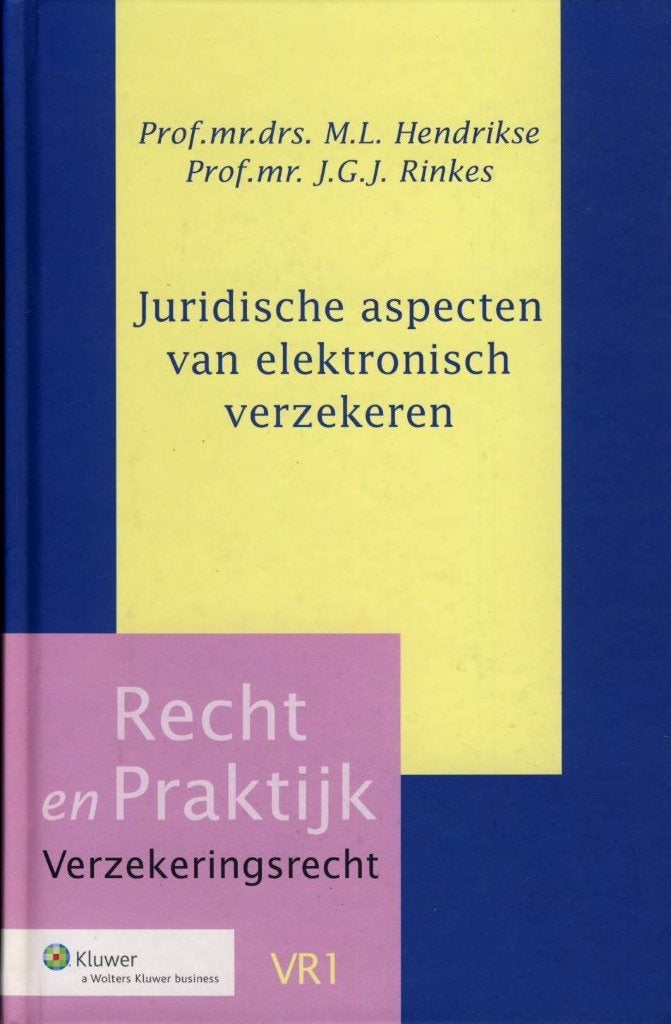 Juridische aspecten van elektronisch verzekeren, Ophalen of Verzenden, Zo goed als nieuw, Overige niveaus, Hendrikse en Rinkes