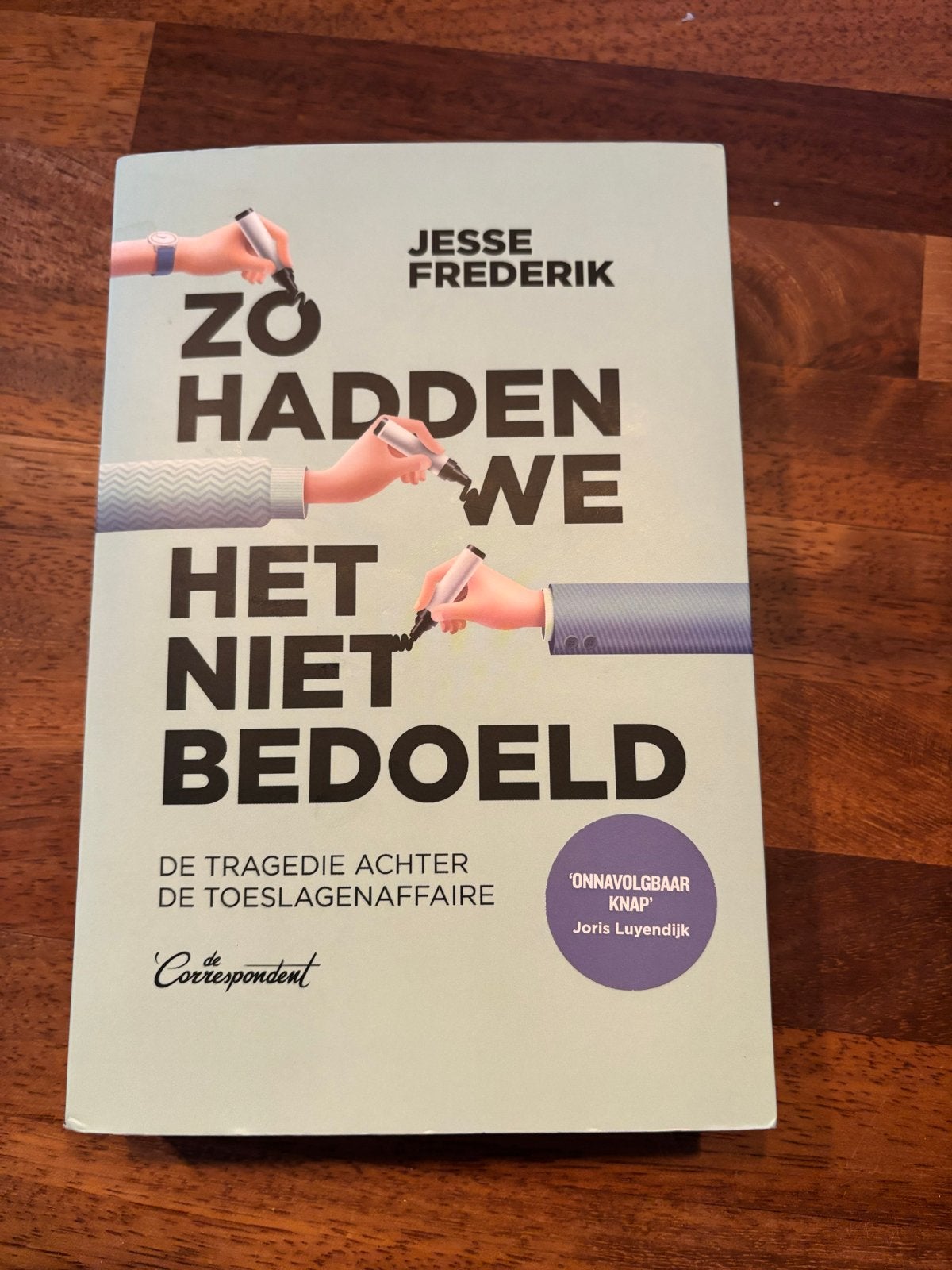Zo Hadden We Het Niet Bedoeld - Jesse Frederik, Ophalen of Verzenden, Gelezen, Maatschappij en Samenleving, Nederland