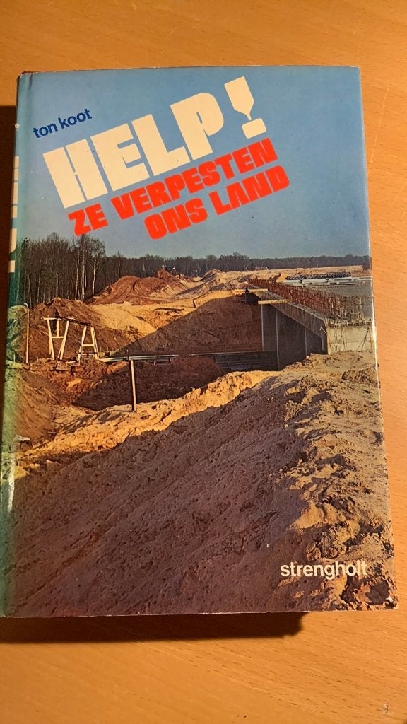 Help! Ze verpesten ons land - Ton Koot, Ophalen of Verzenden