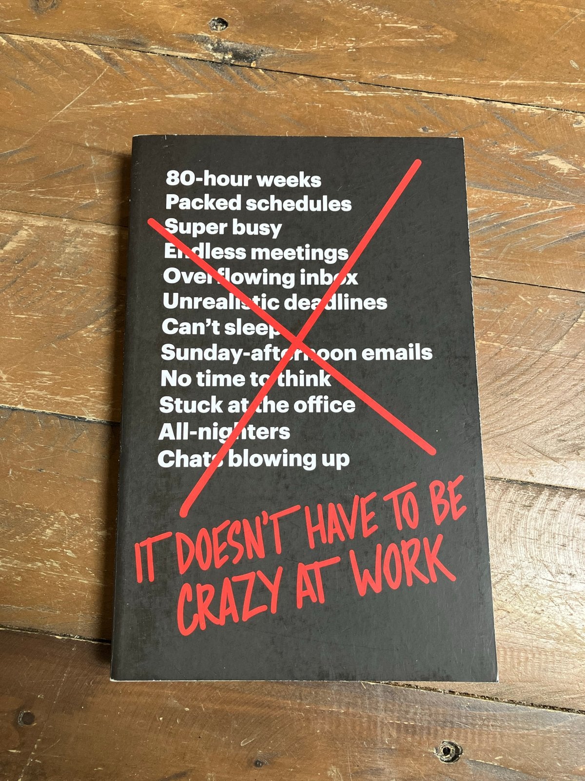 It Doesn't Have to Be Crazy at Work - Jason Fried & DHH, Ophalen of Verzenden, Gelezen, Management