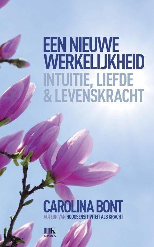 Carolina Bont Een nieuwe werkelijkheid, Ophalen of Verzenden, Nieuw, Spiritualiteit algemeen, Achtergrond en Informatie