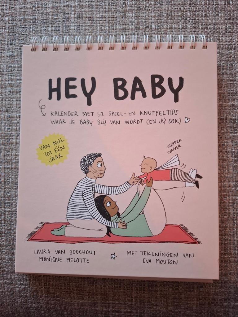 Hey Baby Kalender: 52 Speel- en Knuffeltips (0-1 jaar), Laura van Bouchout, Monique Melotte, Eva Mouton, Ophalen of Verzenden