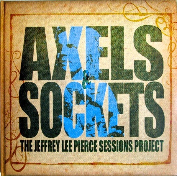 the jeffrey lee pierce sessions project-axels sockets/v/a-ZE, Verzenden, Zo goed als nieuw, Gatefold hoes, Dubbel-LP