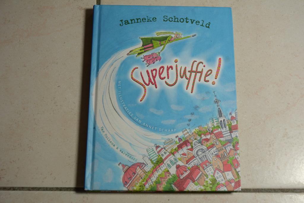 Superjuffie / Janneke Schotveld deel 1    , Ophalen of Verzenden, Zo goed als nieuw, Fictie algemeen