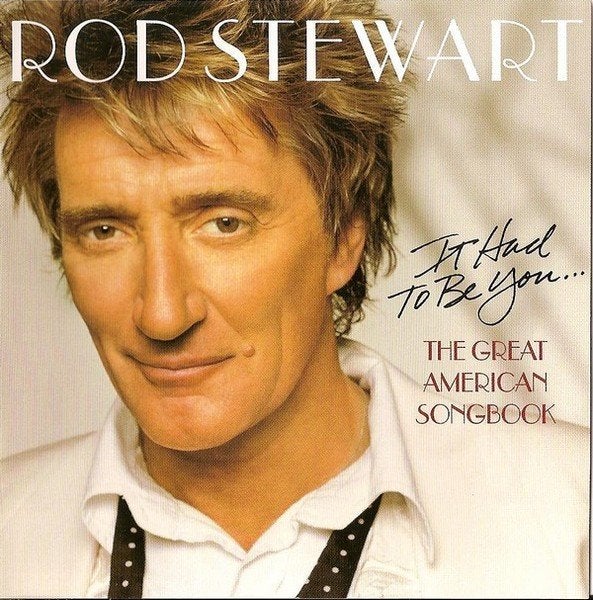 Rod Stewart – It Had To Be You., Ophalen of Verzenden, Zo goed als nieuw, Pop