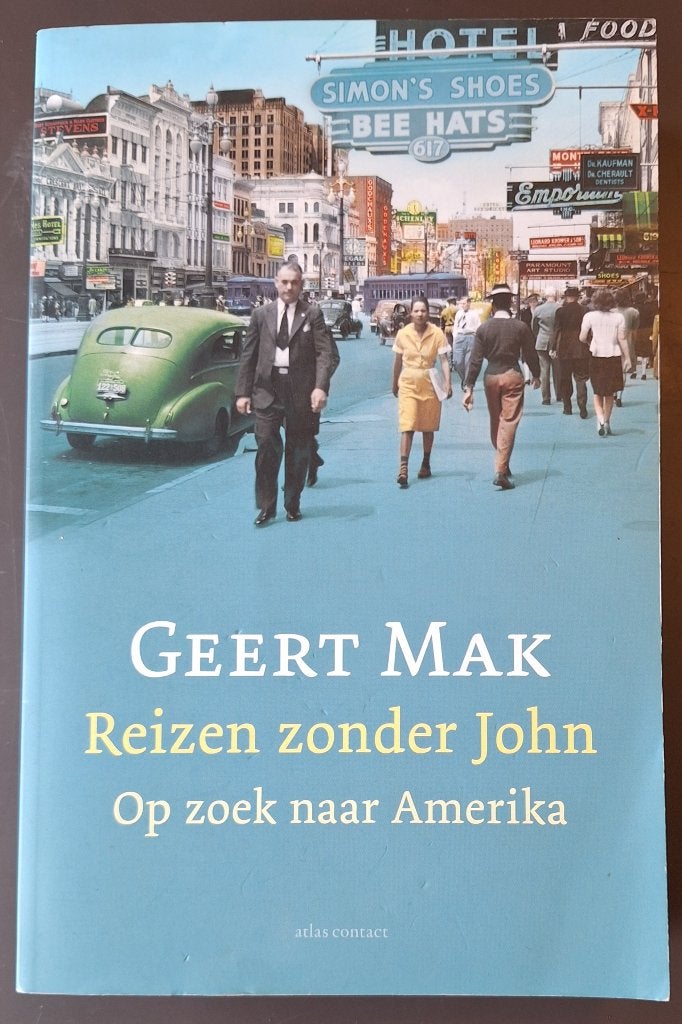 Reizen zonder John - Geert Mak, Ophalen of Verzenden, Gelezen, Geert Mak