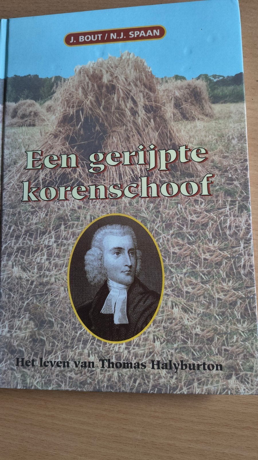 Een gerijpte korenschoof.J Bout / NJ Spaan, J Bout/ N J Spaan, Christendom | Protestants, Ophalen of Verzenden, Zo goed als nieuw