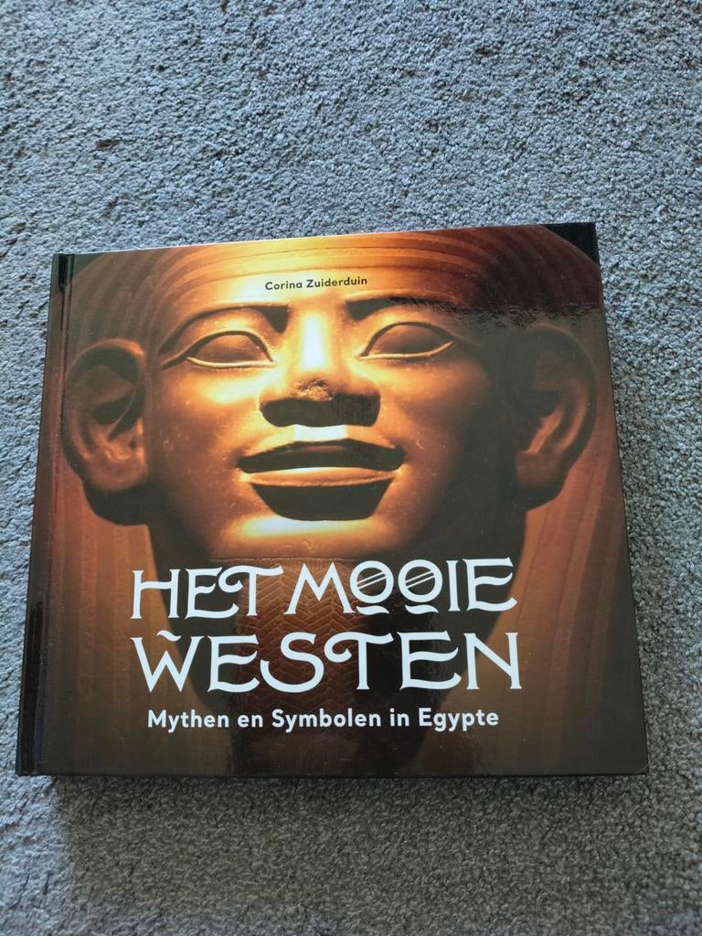 Het Mooie Westen: Mythen en Symbolen in Egypte, Ophalen of Verzenden, Zo goed als nieuw, Corina Zuiderduin, Afrika
