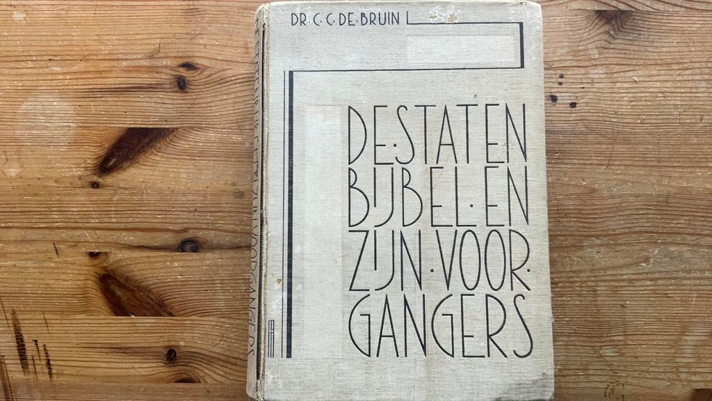 G.C. De Bruin. De statenbijbel en zijn voorgangers (1937), Boeken, Ophalen of Verzenden, Gelezen