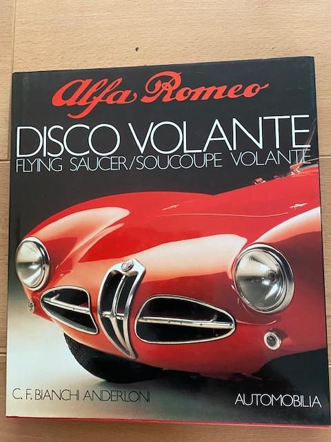 Alfa Romeo - Disco Volante - Flying Saucer, Boeken, Auto's | Boeken, C.F. Bianchi Anderloni, Alfa Romeo, Ophalen of Verzenden