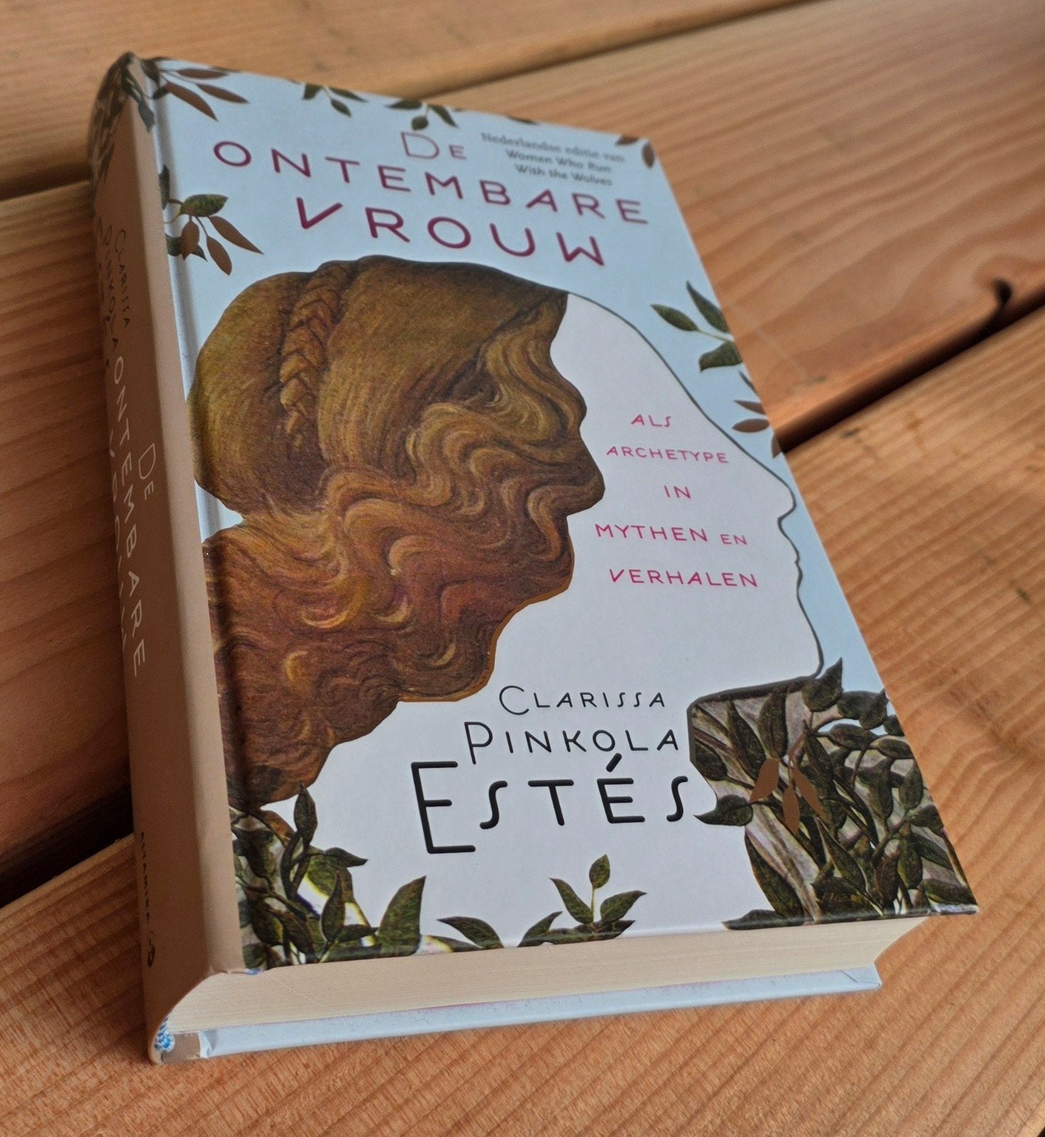 De Ontembare Vrouw - Clarissa Pinkola Estés (hardcover), Boeken, Ophalen of Verzenden, Amerika, Clarissa Pinkola Estés, Zo goed als nieuw