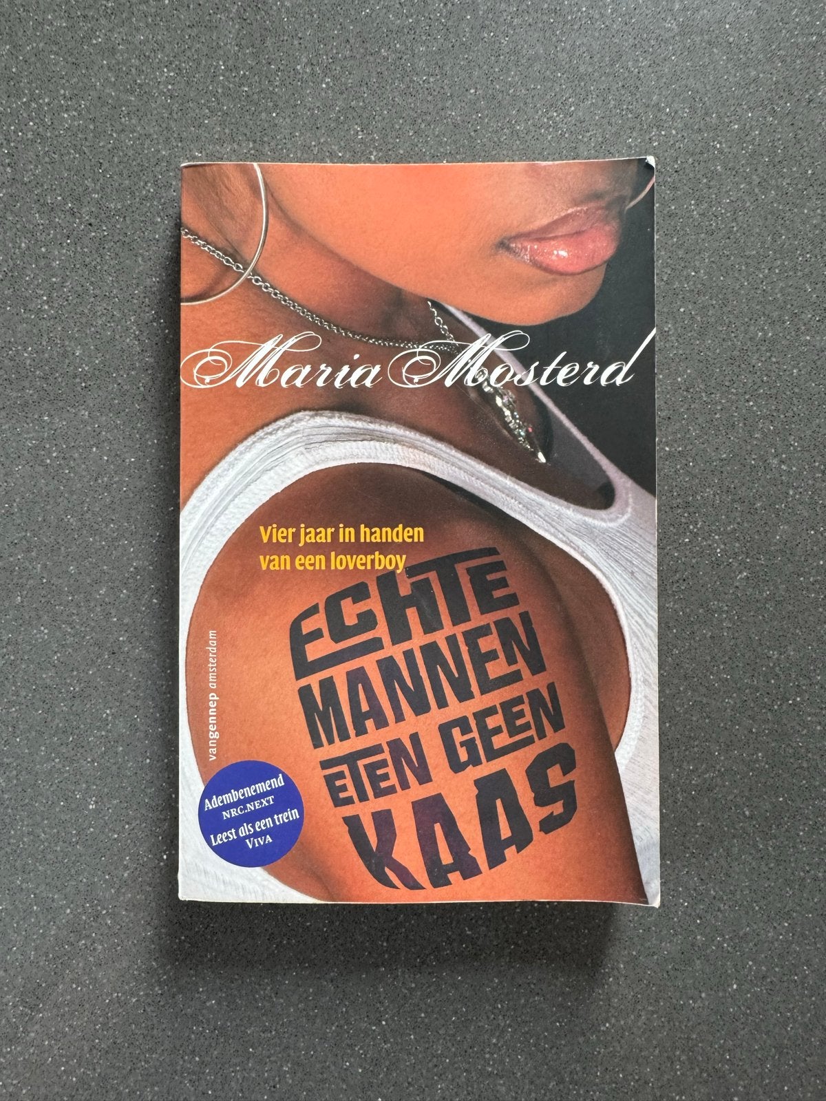 Echte Mannen Eten Geen Kaas - Maria Mosterd, Ophalen of Verzenden, Zo goed als nieuw, Nederland