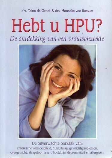 Toine de Graaf Hebt u HPU? De ontdekking van een vrouwenziek, Ophalen of Verzenden, Nieuw, Spiritualiteit algemeen, Achtergrond en Informatie