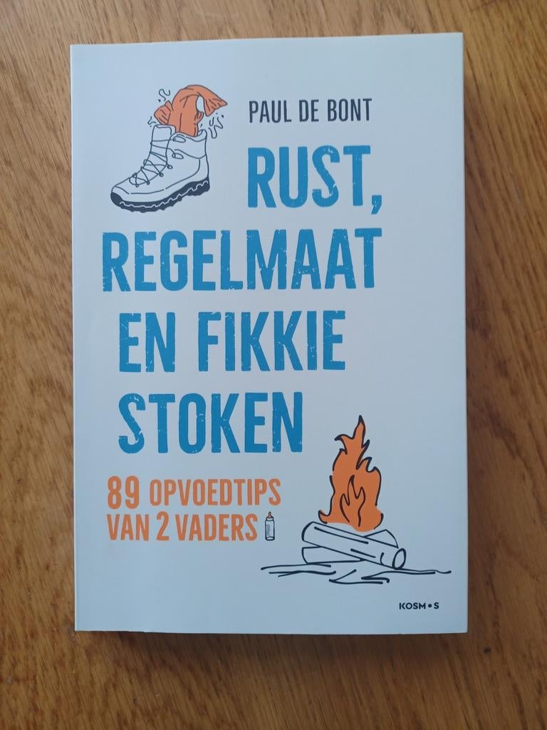 Paul de Bont - Rust, regelmaat en fikkie stoken, Zwangerschap en Bevalling, Paul de Bont, Ophalen of Verzenden, Zo goed als nieuw
