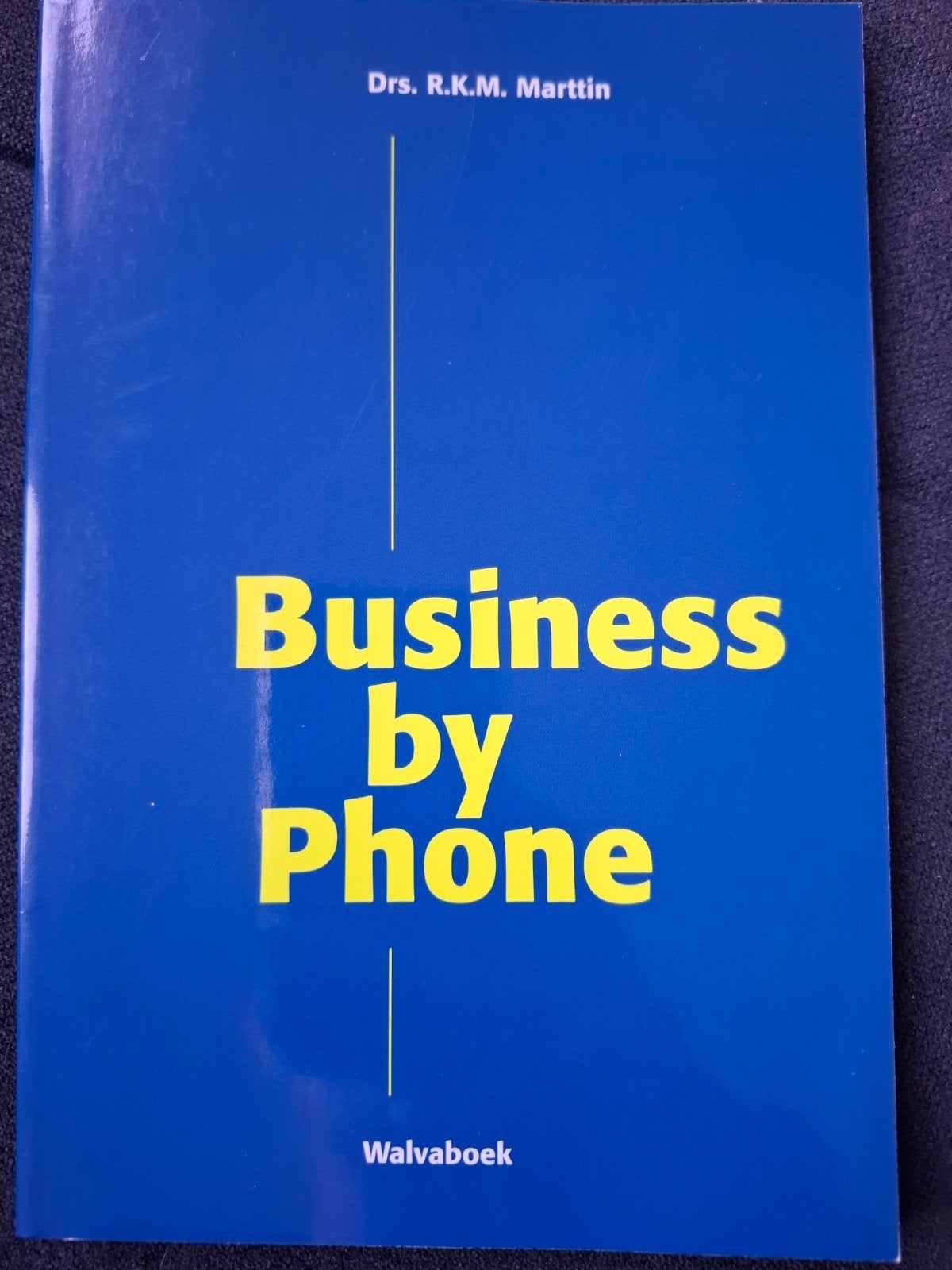 Business by Phone - Drs. R.K.M. Marttin (Walvaboek), Boeken, Gelezen, Drs. R.K.M. Marttin, Gamma, HBO