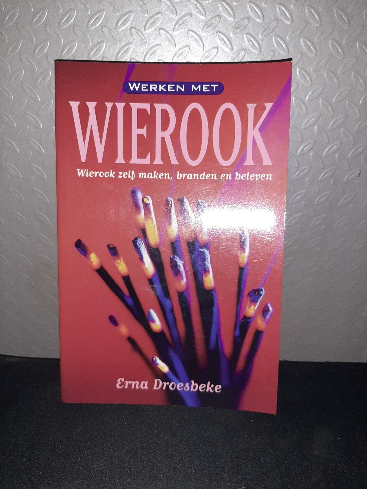 Werken met Wierook: Zelf maken, branden en beleven, Ophalen of Verzenden, Zo goed als nieuw, Meditatie of Yoga, Instructieboek