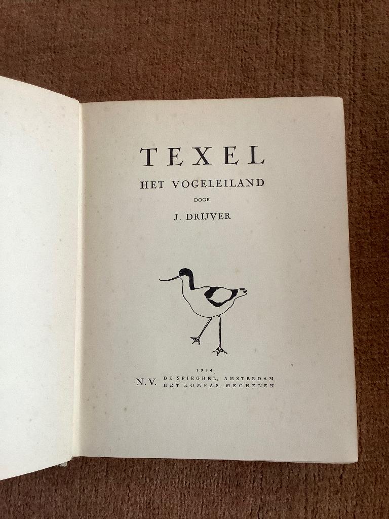 Texel het vogeleiland door J. Drijver, 1934, Ophalen of Verzenden, 20e eeuw of later, Gelezen