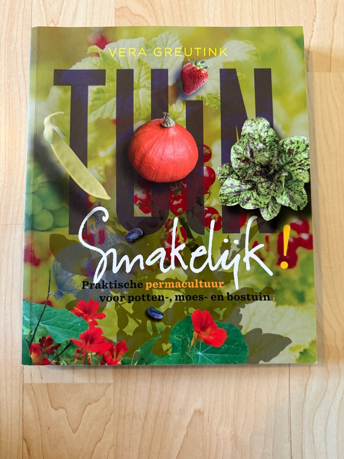 Tuin Smakelijk! Vera Greutink, Boeken, Ophalen of Verzenden, Zo goed als nieuw, Moestuin