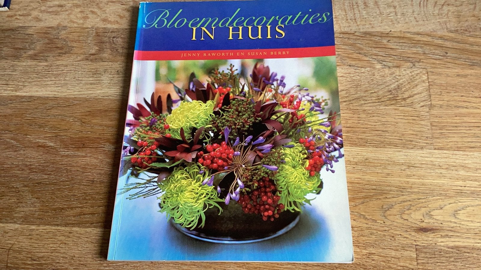 Bloemdecoraties in huis van Jenny Raworth en Susan Berry 2,5, Ophalen of Verzenden, Gelezen, Bloemschikken, Groendecoratie