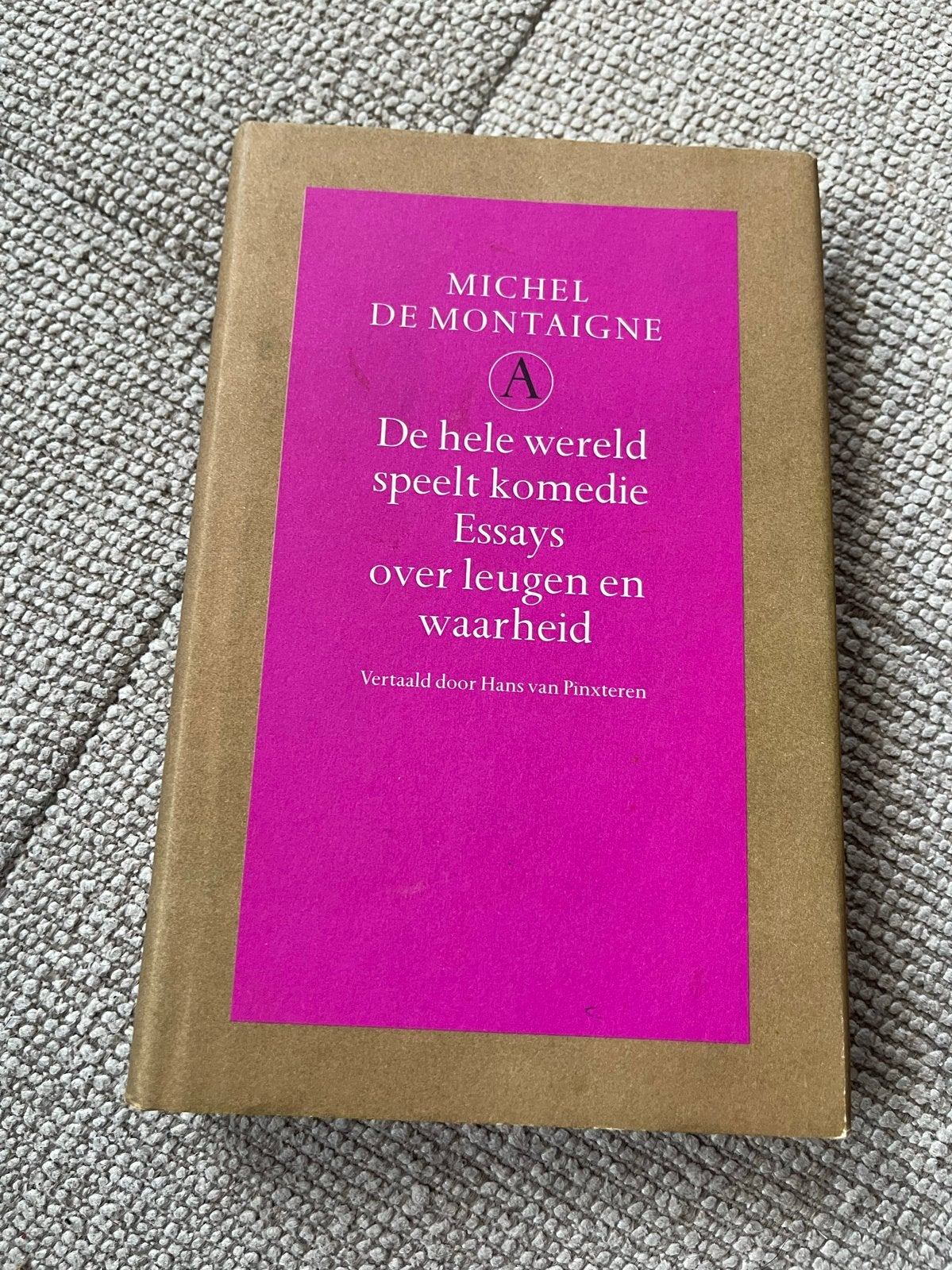 Michel de Montaigne - De hele wereld speelt komedie, Boeken, Ophalen of Verzenden, Zo goed als nieuw, Eén auteur