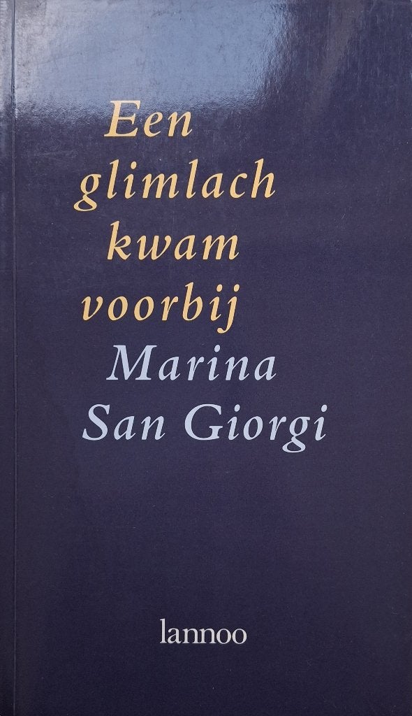 Marina San Giorgi - Een glimlach kwam voorbij, Ophalen of Verzenden, Gelezen, België