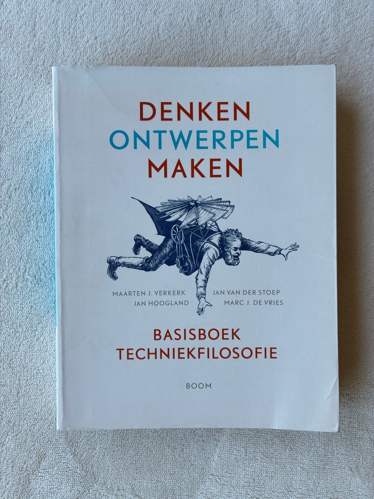 Denken Ontwerpen Maken - Basisboek Techniekfilosofie, Boeken, Techniek, Zo goed als nieuw, Overige onderwerpen, Ophalen of Verzenden