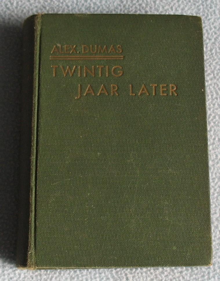 Antiek boek: Twintig jaar later - Alex. Dumas, Boeken, Ophalen of Verzenden, Gelezen, Alexander Dumas