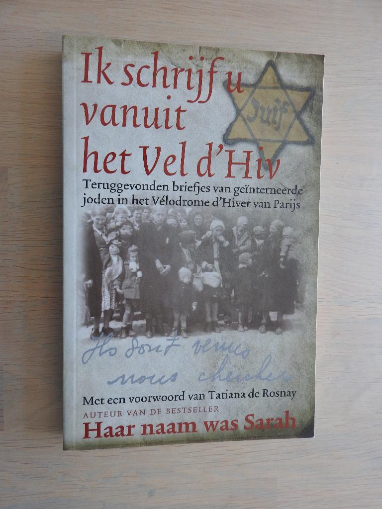 Ik schrijf u vanuit het Vel d'Hiv - Geinterneerde joden, Ophalen of Verzenden, Tweede Wereldoorlog, Zo goed als nieuw, Overige onderwerpen
