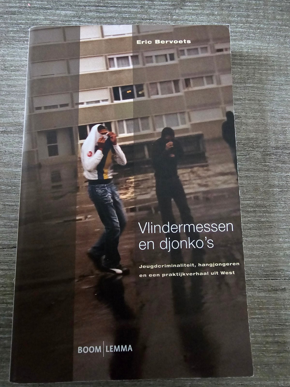 Vlindermessen en djonko's - Jeugdcriminaliteit, Ophalen of Verzenden, Gelezen, Eric Bervoets