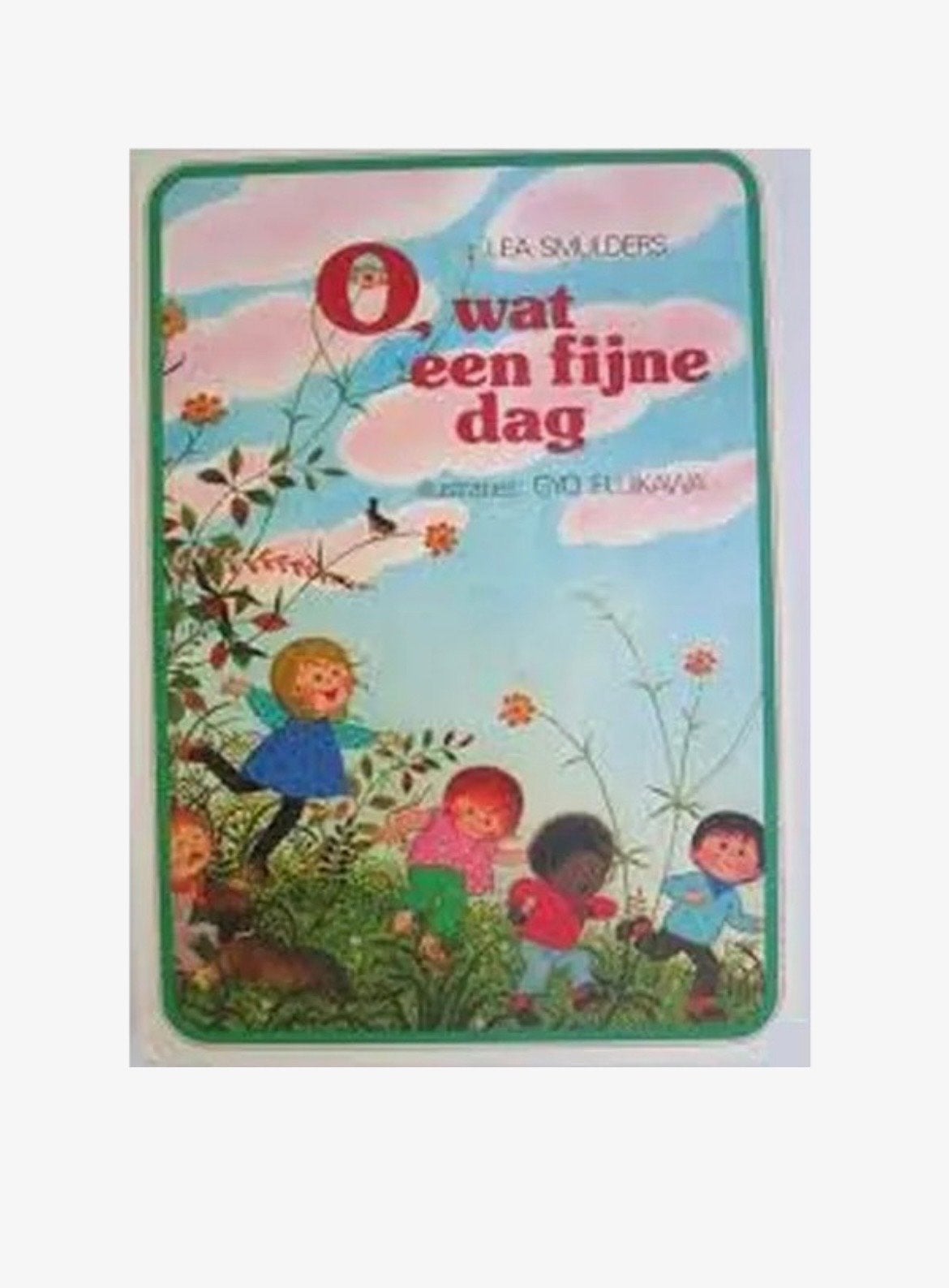 GEZOCHT: O wat een fijne dag - Lea Smulders, Boeken, Gelezen, Fictie algemeen, Jongen of Meisje, Ophalen of Verzenden