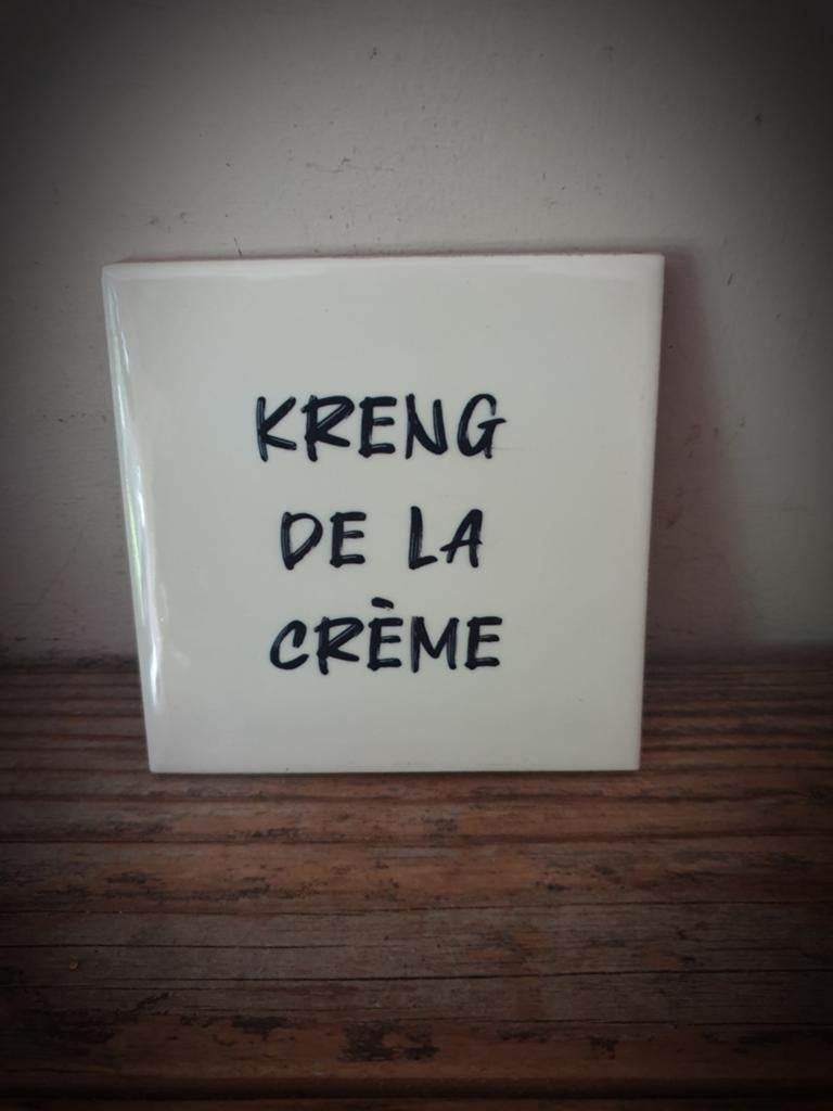 Tekst tegel met spreuk "Kreng de la crème", Ophalen of Verzenden, Nieuw