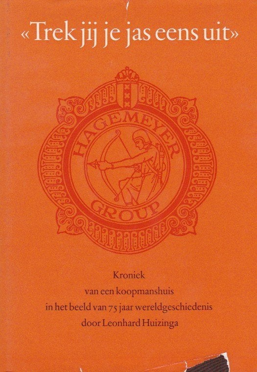 Leonhard Huizinga - Kroniek van een koopmanshuis 1900-1975, Ophalen of Verzenden, Leonhard Huizinga