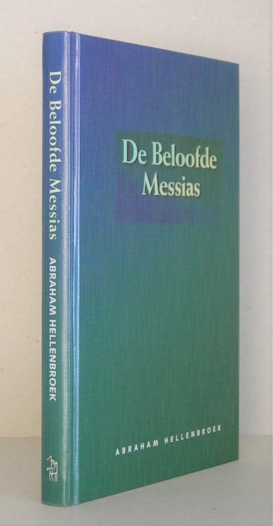 Abraham Hellenbroek: De beloofde Messias., Abraham Hellenbroek, Christendom | Protestants, Ophalen of Verzenden, Zo goed als nieuw