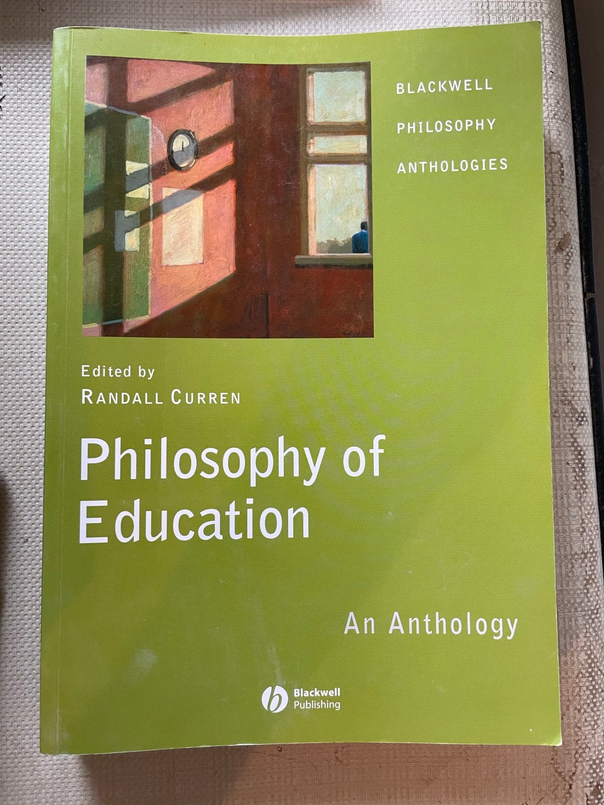 Philosophy of Education: An Anthology - Randall Curren, Ophalen, Zo goed als nieuw, Wijsbegeerte of Ethiek