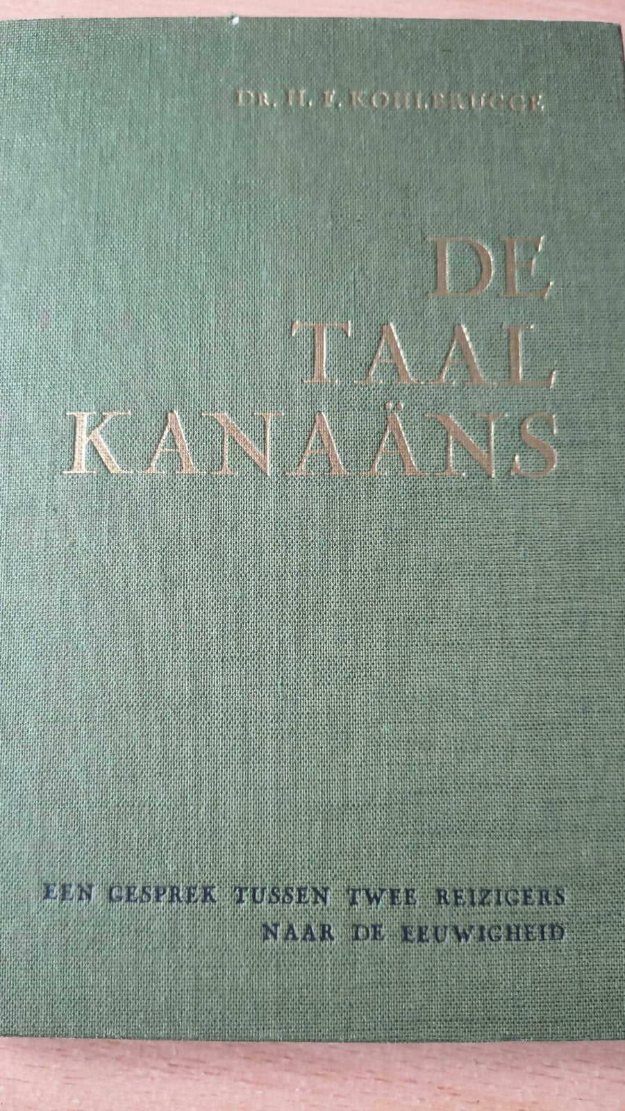 De taal Kanaans. Dr HF Kohlbrugge, Dr HF Kohlbrugge, Christendom | Protestants, Ophalen of Verzenden, Zo goed als nieuw