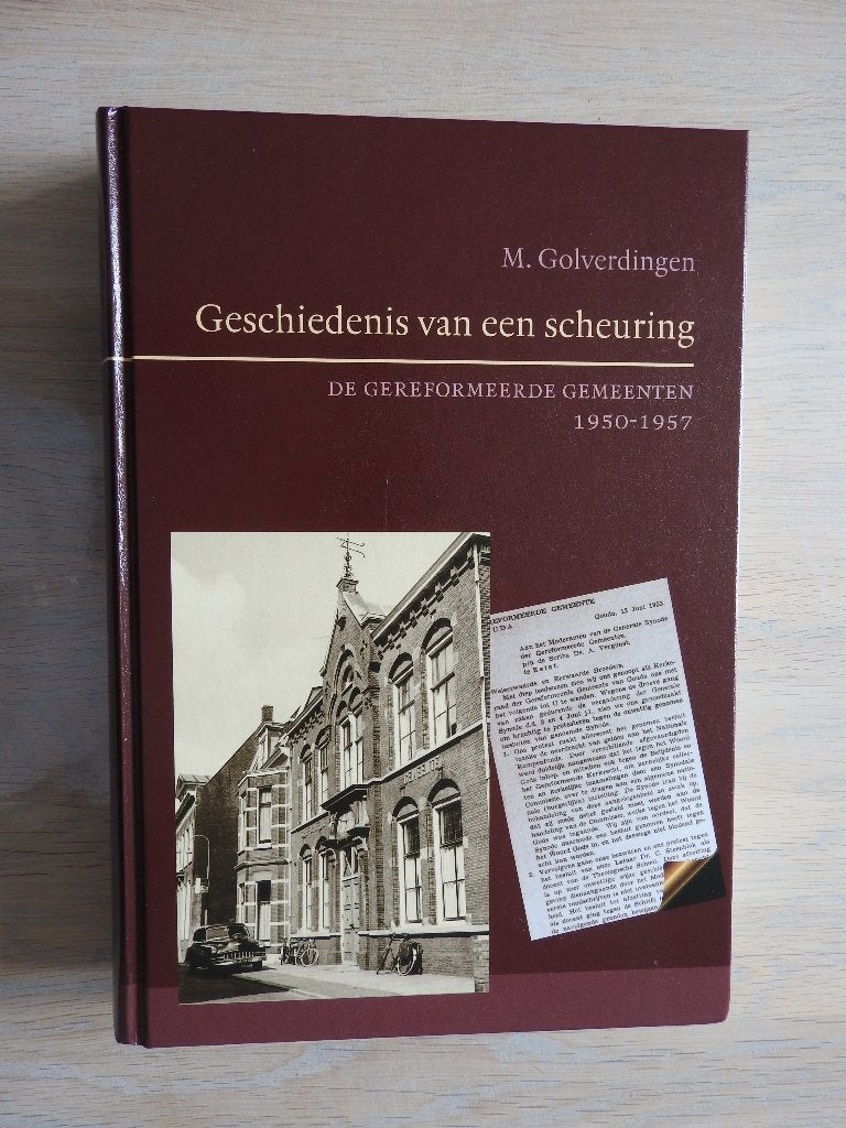 Geschiedenis van een scheuring - Gereformeerde Gemeenten, Boeken, Ophalen of Verzenden, Zo goed als nieuw